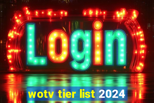 wotv tier list 2024